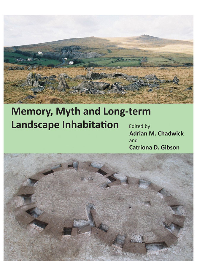 Memory, Myth and Long-Term Landscape Inhabitation